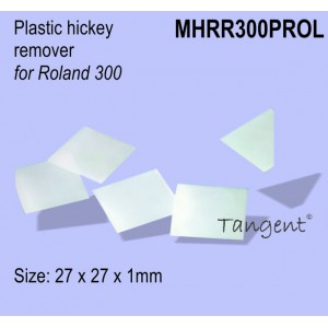 20. Hickey Removers Plastic for Roland 300